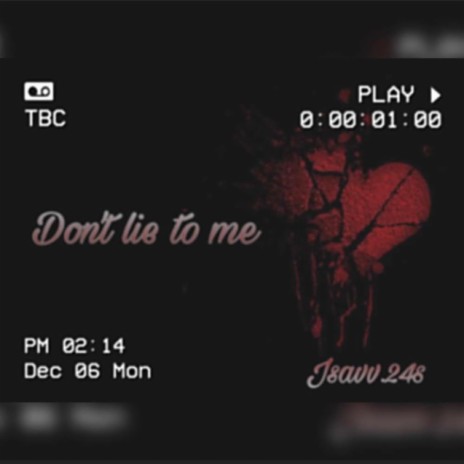 Dont lie to me | Boomplay Music