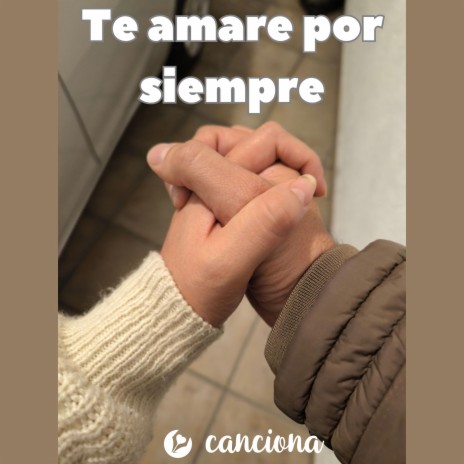 Te amare por siempre | Boomplay Music