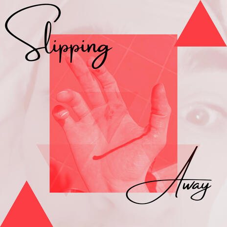 Slipping away | Boomplay Music