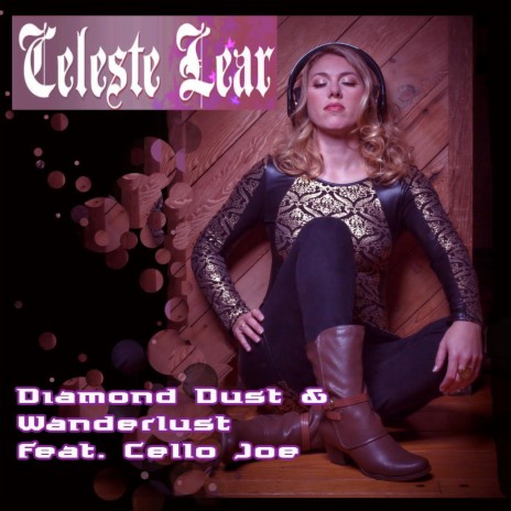 Diamond Dust & Wander Lust (feat. Cello Joe) | Boomplay Music