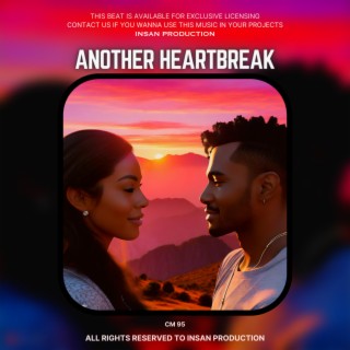 ANOTHER HEARTBREAK | The BreakUp Vibe