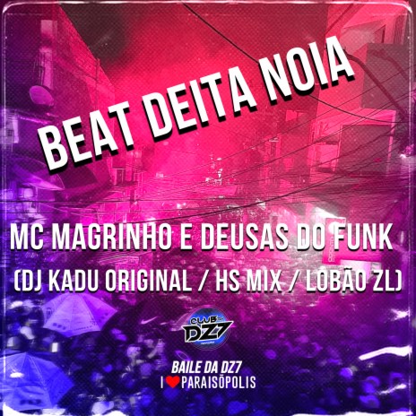 Beat Deita Nóia ft. Deusas do Funk, Dj Lobão ZL, dj kadu original & Hs Mix | Boomplay Music