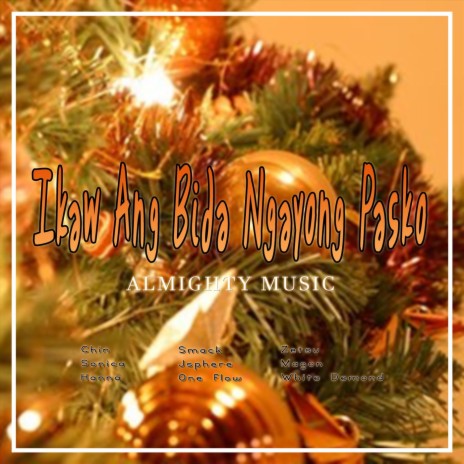 Ikaw Ang Bida Ngayong Pasko ft. Jsphere, One Flow, Sonica, Hanna & Chin | Boomplay Music