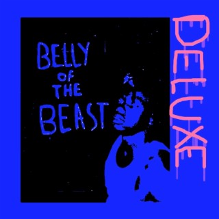 BELLY OF THE BEAST (DELUXE)