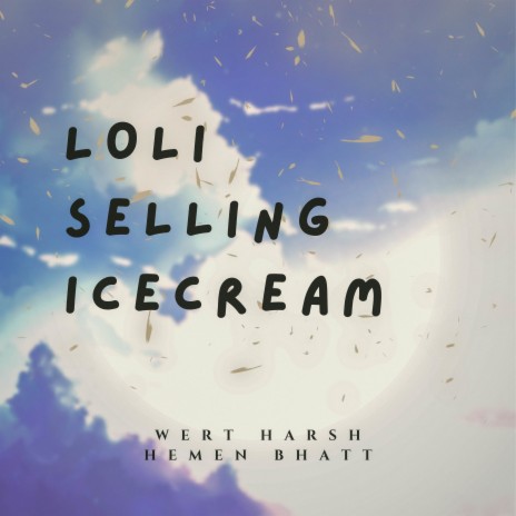 Loli Selling Ice Cream ft. Hemen Bhatt