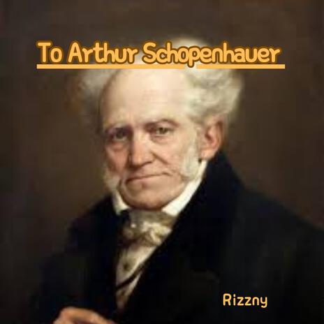 To Arthur Schopenhauer 4