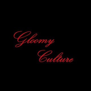 Gloomy Culture