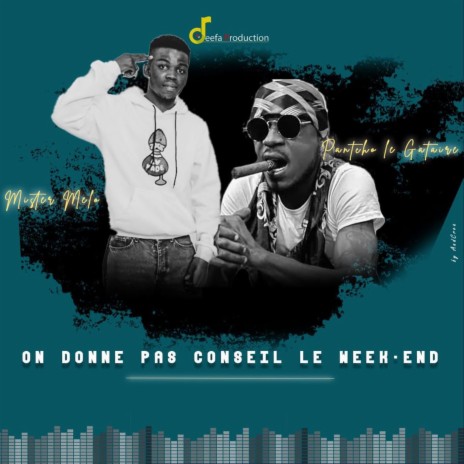 On donne pas conseil le week-end | Boomplay Music