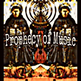 Prophecy of Music