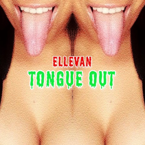 Tongue Out | Boomplay Music