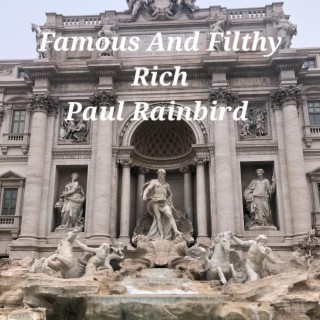 Famous And Filthy Rich