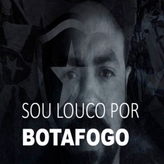 Sou Louco por Botafogo