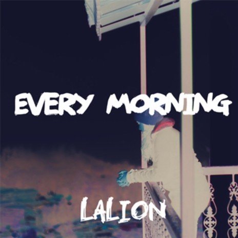 Every Morning | Boomplay Music