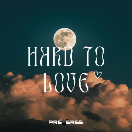 HARD TO LOVE | Boomplay Music