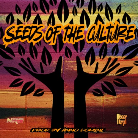 Seeds Of The Culture ft. Dizzy Dzyn