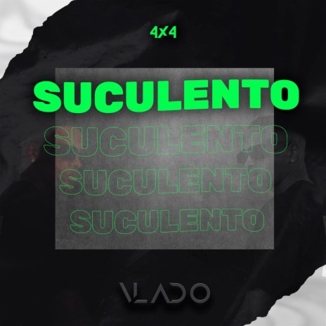 SUCULENTO | Boomplay Music