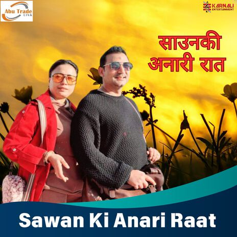 Sawan Ki Anari Raat ft. Junu Rijal | Boomplay Music