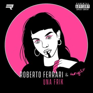 Una Frik ft. Angela lyrics | Boomplay Music