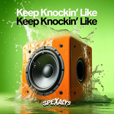 Keep Knockin' Like | Boomplay Music