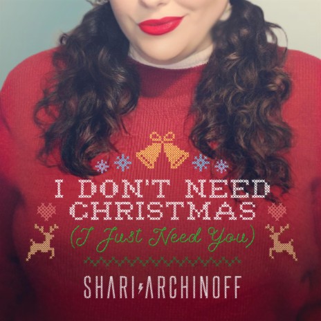 I Don't Need Christmas (I Just Need You) | Boomplay Music