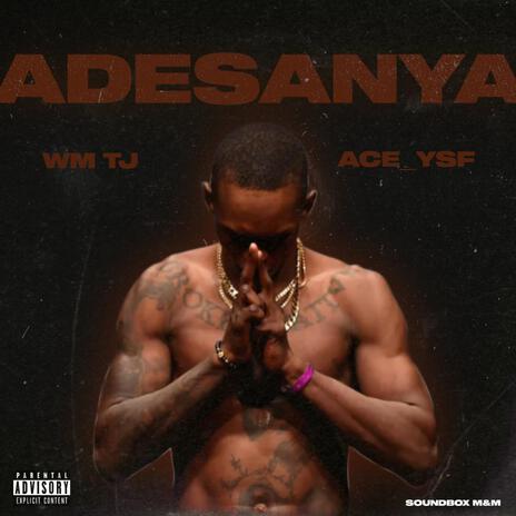 Adesanya ft. Ace_YSF | Boomplay Music