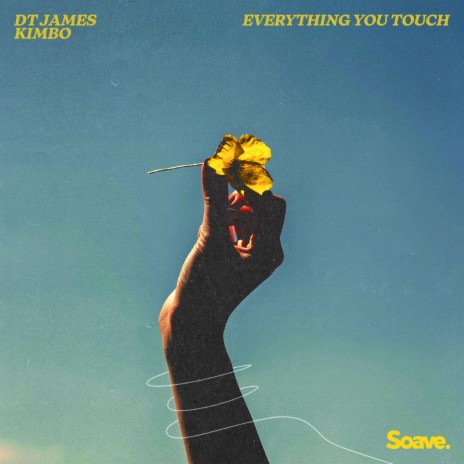 Everything You Touch ft. Kimbo, Duncan Townsend & Kim Wennerström | Boomplay Music