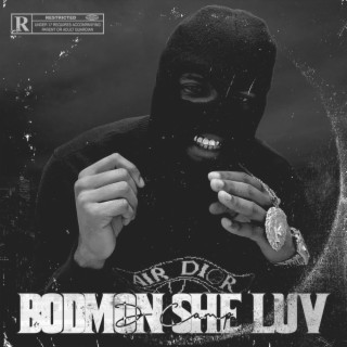 Bodmon She Luv lyrics | Boomplay Music