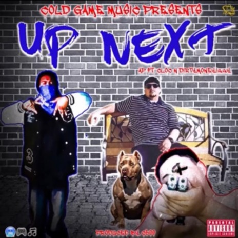 Up Next ft. DirtymoneyIzzy & C-LOCC | Boomplay Music