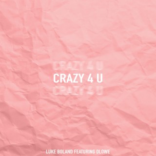 Crazy 4 U