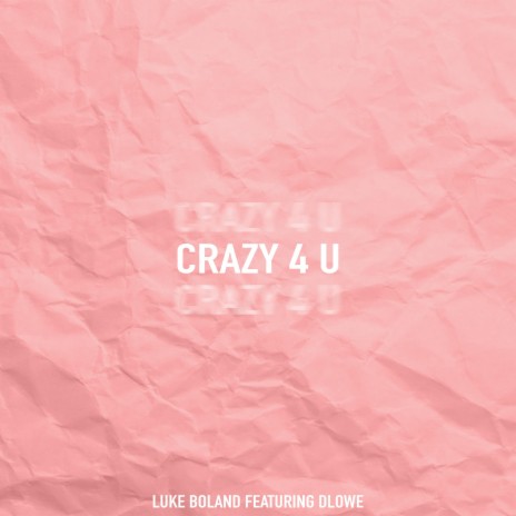 Crazy 4 U | Boomplay Music