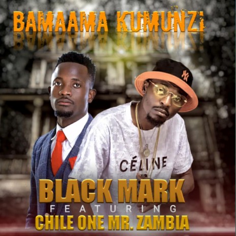 Bamaama kumunzi (feat. Chile one Mr Zambia) | Boomplay Music