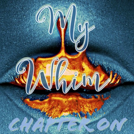 My Whim | Boomplay Music