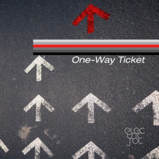 One-Way Ticket