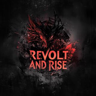 Revolt and Rise