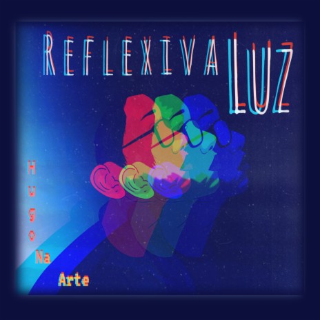 Reflexiva Luz | Boomplay Music