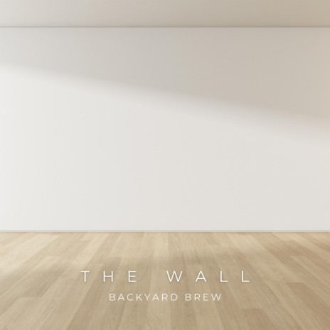 The Wall | Boomplay Music