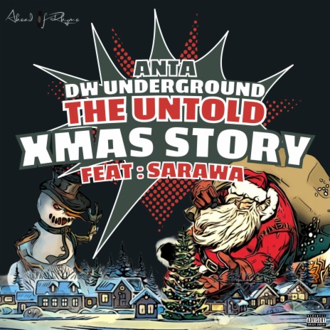 The untold xmas story ft. DW Underground, Sarawa & Ahead of Rhyme | Boomplay Music