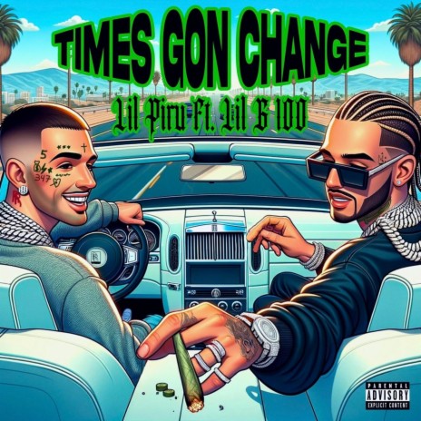 Times Gon Change ft. Lil Piru | Boomplay Music