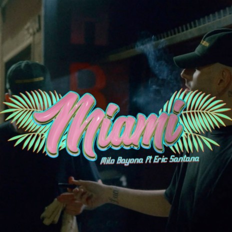 Miami ft. Eric Santana | Boomplay Music