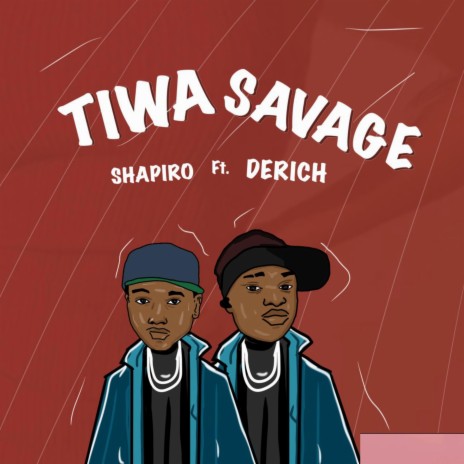 Tiwa Savage (feat. Derich) | Boomplay Music