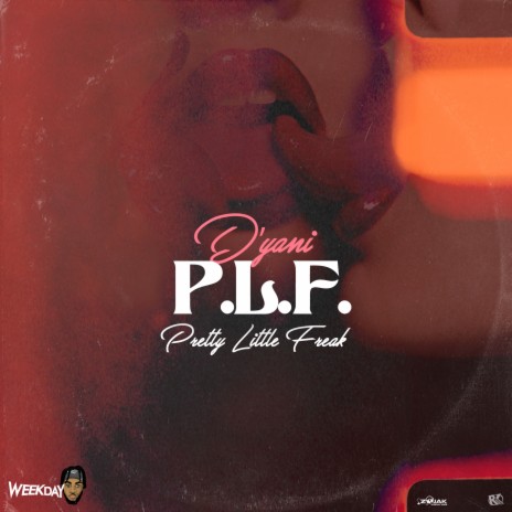 P.L.F. (Pretty Little Freak) ft. Weekday | Boomplay Music