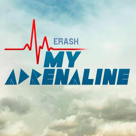 My adrenaline | Boomplay Music