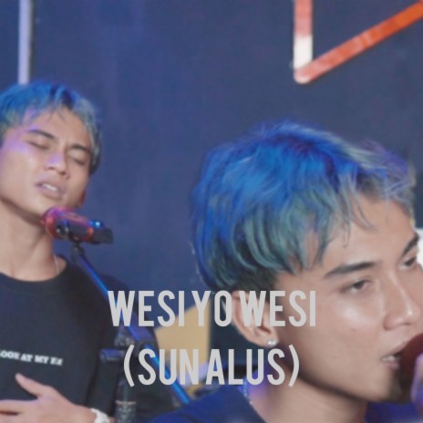 Wesi Yo Wesi (Sun Alus) | Boomplay Music