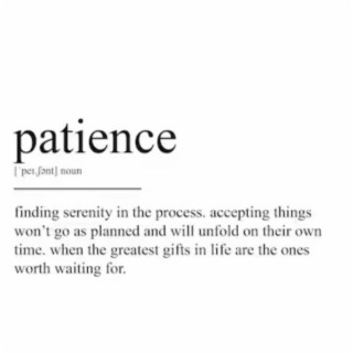 Patience (Take Your Time)