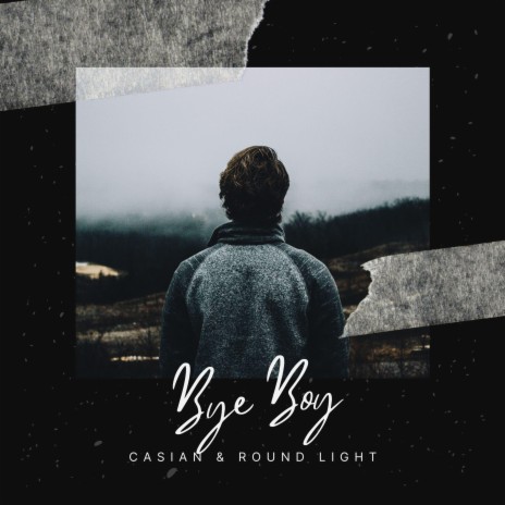 Bye Boy ft. Round Light