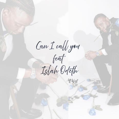 Can I Call You ft. Islah Odeth | Boomplay Music