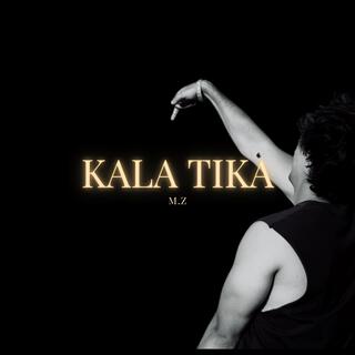 KALA TIKA