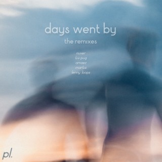 Days Went By (The Remixes)