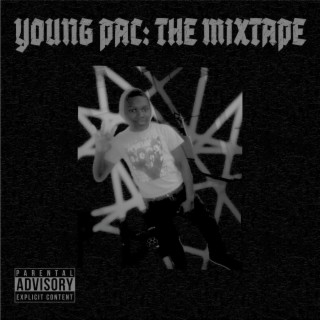 Young Pac: the Mixtape