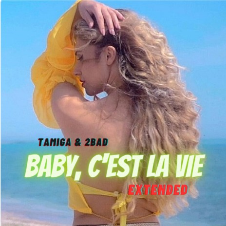 Baby, C'est La Vie (Extended)